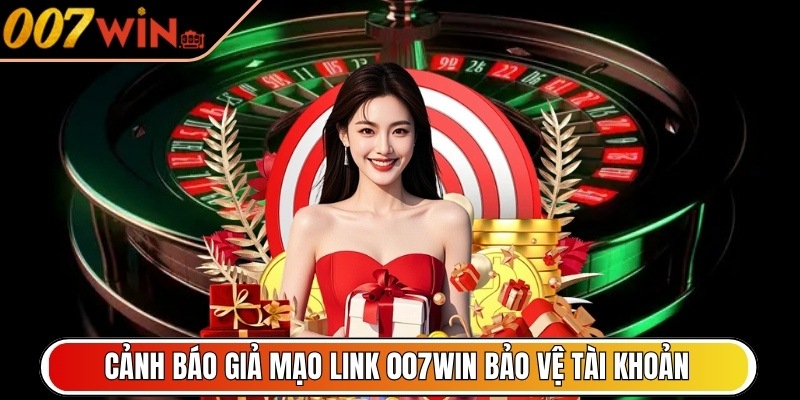 Au88 Fund - Tải App Au88 - Link Vào Nhà Cái Mới Nhất 12/2025 8 Cảnh báo giả mạo link 007Win bảo vệ tài khoản