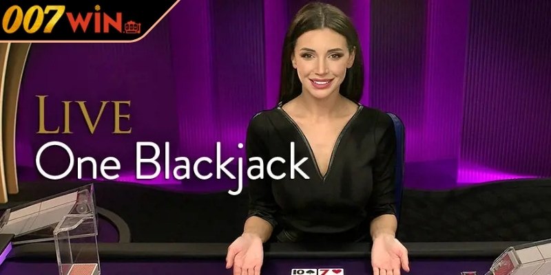 One Black Jack 007Win Phiên Bản Nâng Cấp Với Tỷ Lệ Thắng Cao 1 Giới thiệu về One Black Jack 007Win