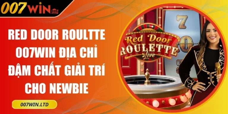 Red Door Roultte 007Win
